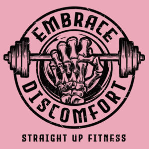 STRAIGHT UP FITNESS - EMBRACE DISCOMFORT - WOMEN'S FITTED T-SHIRT - PINK - W2C19G Design